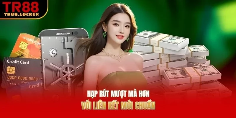Nạp rút mượt mà hơn với liên kết mới chuẩn